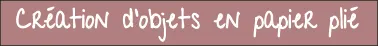 Création d'objets en papier plié